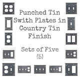 PUNCHED TIN SWITCH PLATES ~ Set of Five (5) ~ Chisel Pattern in Country Tin